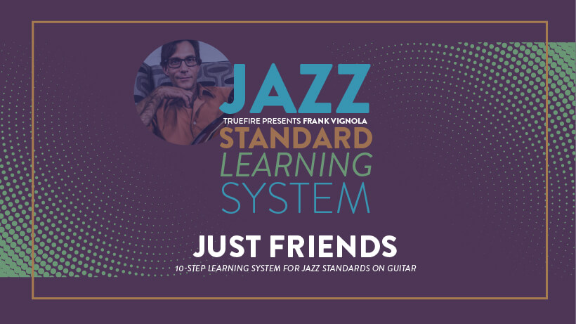 Jazz Standard Learning System: Just Friends
