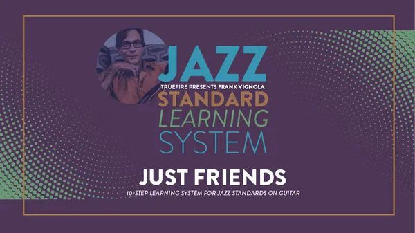 Jazz Standard Learning System: Just Friends