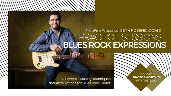 Practice Sessions: Blues-Rock Expressions