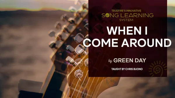 Song Lesson: When I Come Around