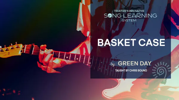 Song Lesson: Basket Case