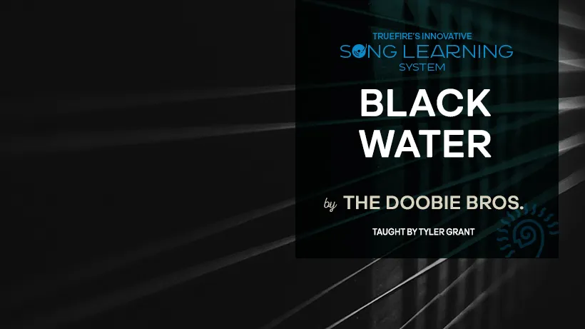Song Lesson: Black Water