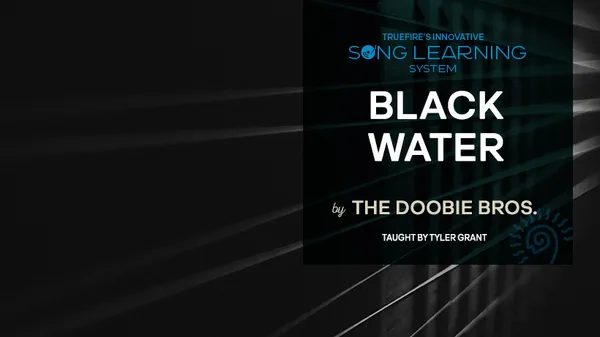 Song Lesson: Black Water