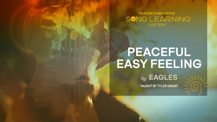 Song Lesson: Peaceful Easy Feeling