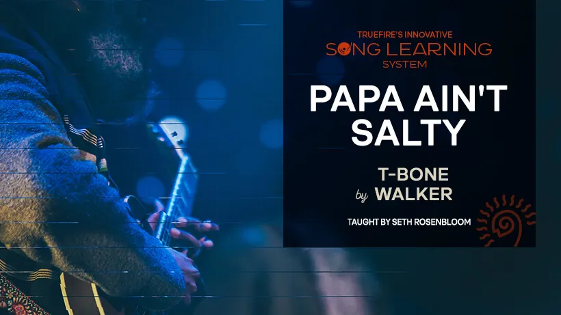 Song Lesson: Papa Ain't Salty
