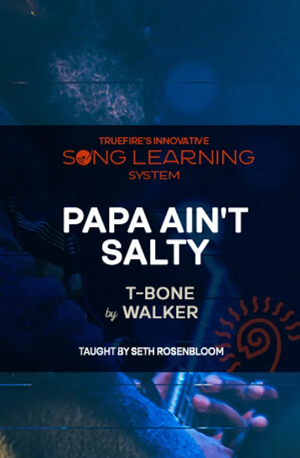 Song Lesson: Papa Ain't Salty