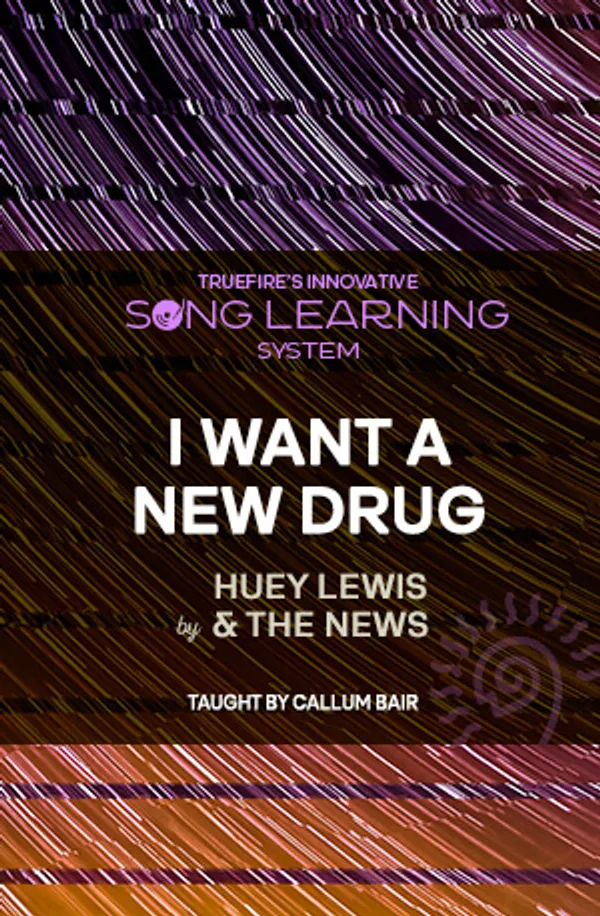 Song Lesson: I Want a New Drug