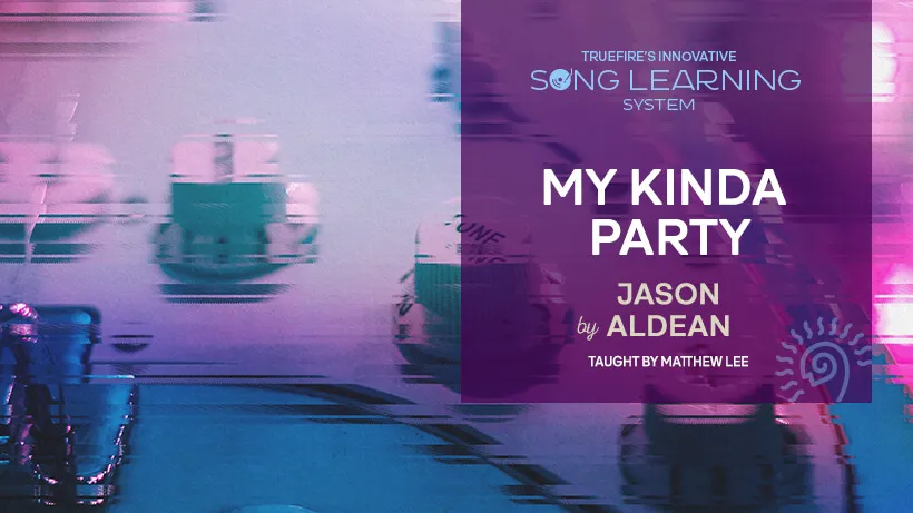 Song Lesson: My Kinda Party