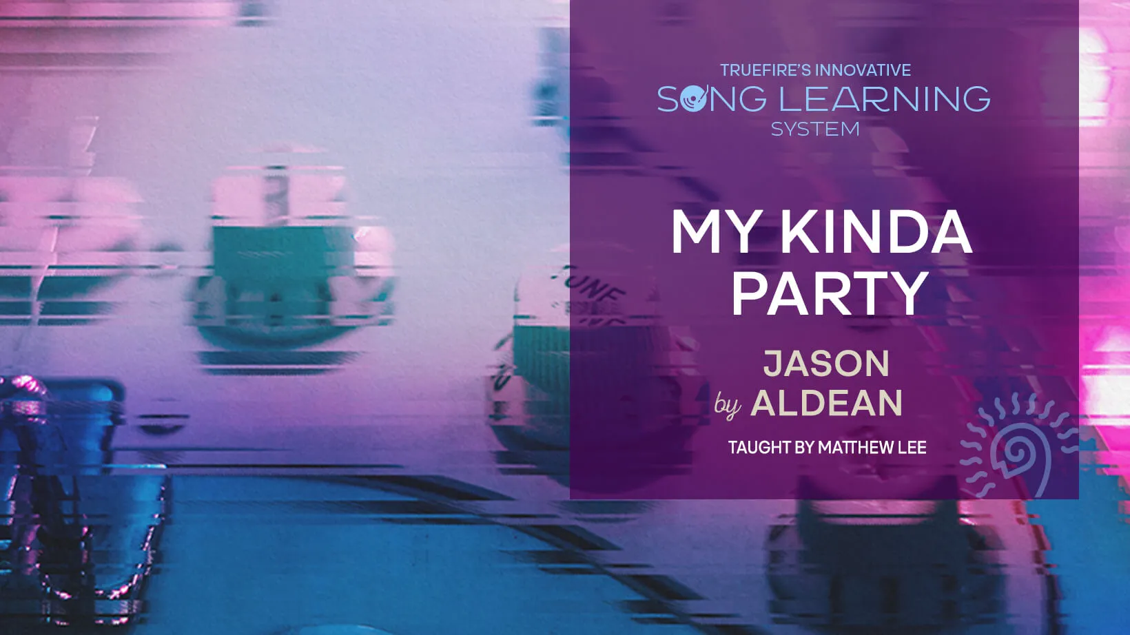 Song Lesson: My Kinda Party