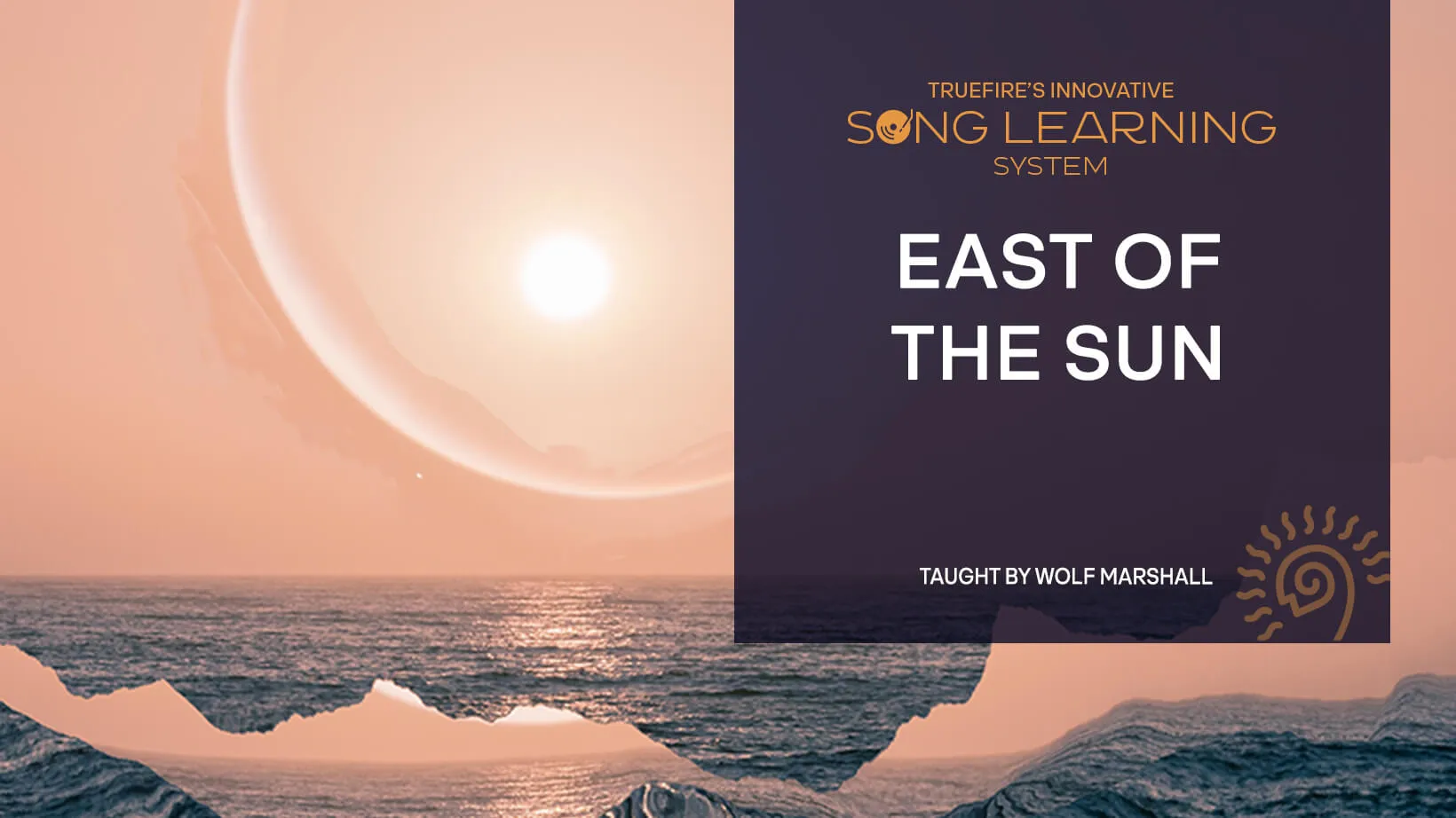 Song Lesson: East of the Sun