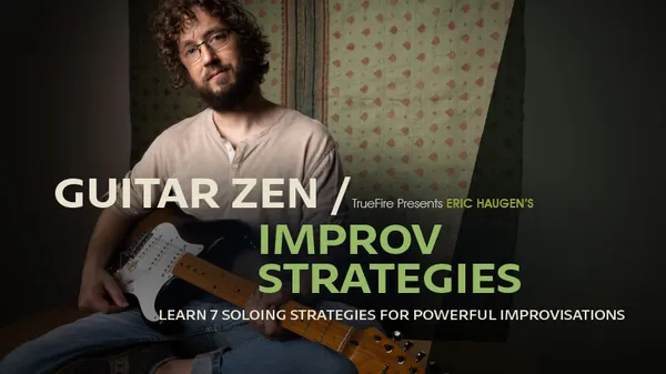 Guitar Zen: Improv Strategies