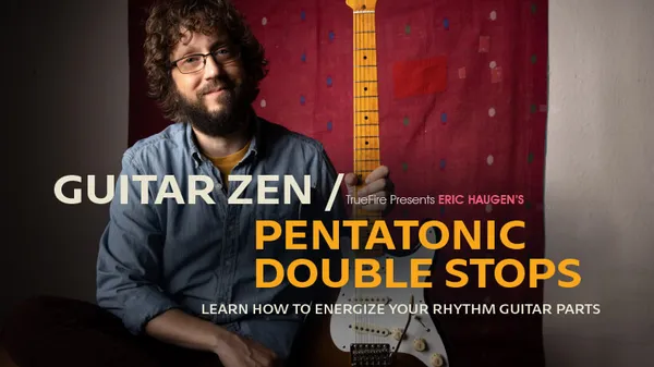 Guitar Zen: Pentatonic Double-Stops