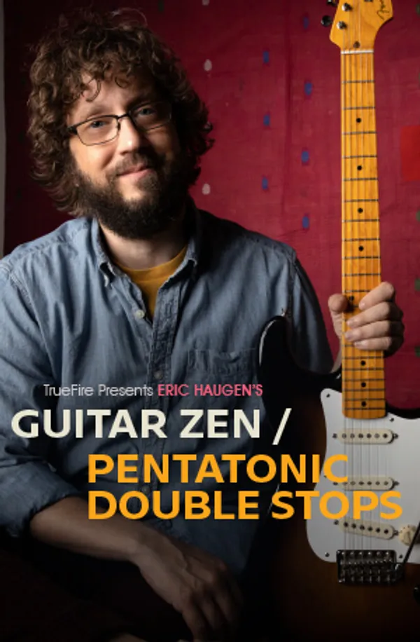 Guitar Zen: Pentatonic Double-Stops