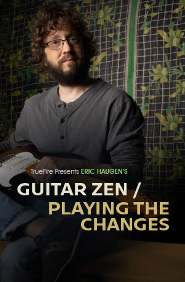 Guitar Zen: Playing the Changes