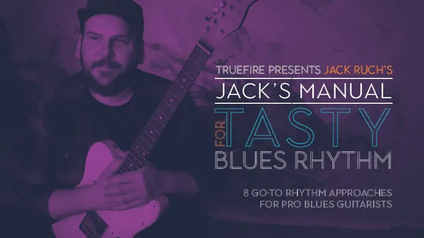 Jack's Manual for Tasty Blues Rhythm