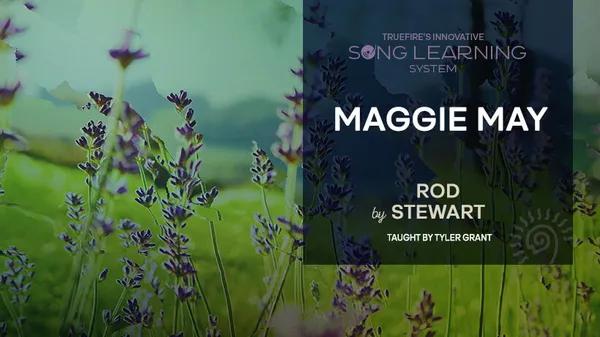 Song Lesson: Maggie May