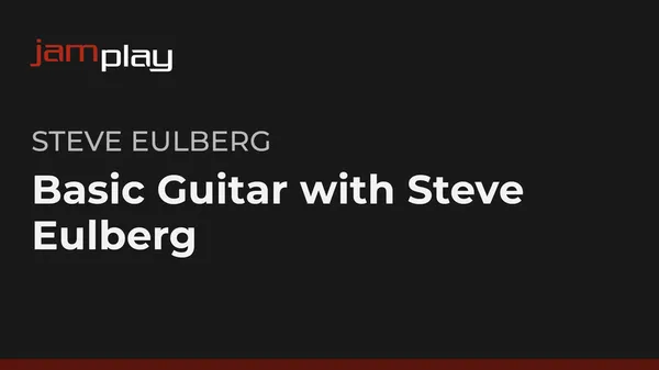 Basic Guitar with Steve Eulberg (JamPlay)