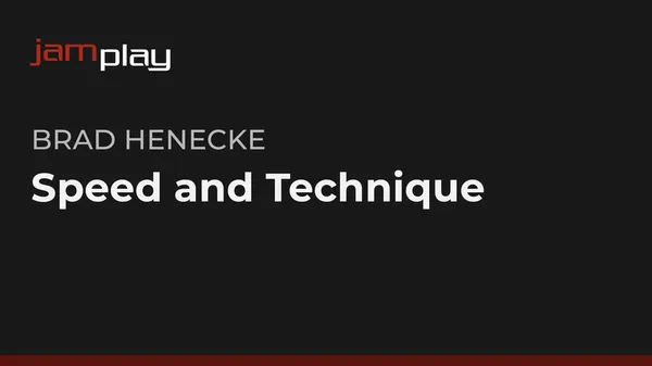 Speed and Technique