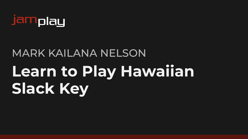 Learn to Play Hawaiian Slack Key