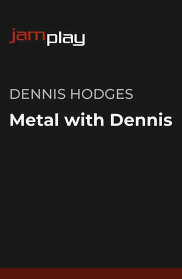 Metal with Dennis (JamPlay)