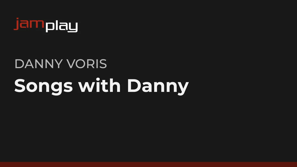 Songs with Danny (JamPlay) (Streaming Only)