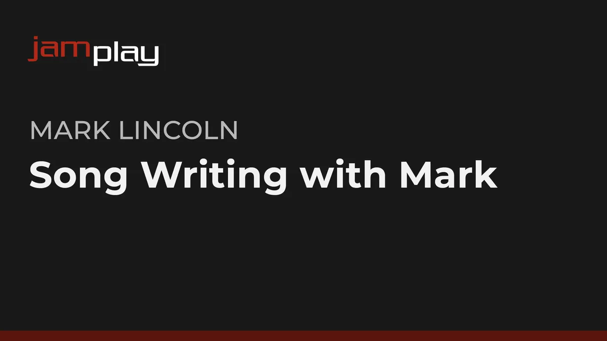 Song Writing with Mark (JamPlay)