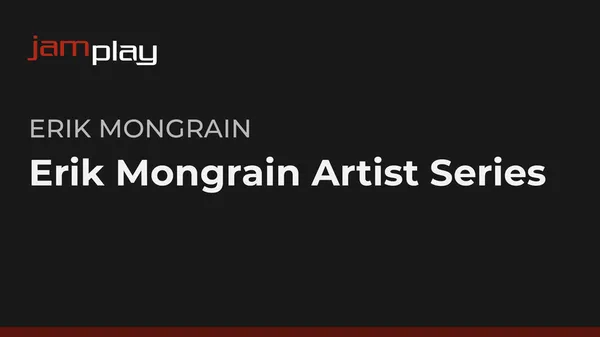 Erik Mongrain Artist Series
