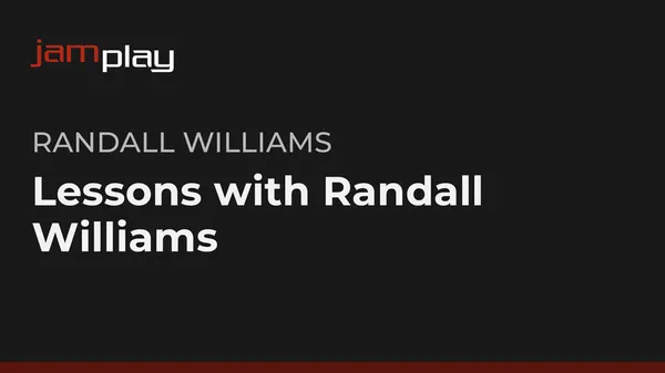 Lessons with Randall Williams