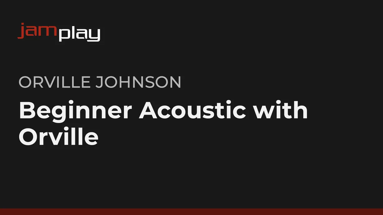 Beginner Acoustic with Orville (JamPlay)