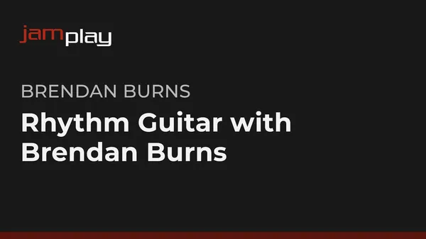 Rhythm Guitar with Brendan Burns (JamPlay)