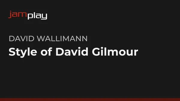 Style of David Gilmour (JamPlay)