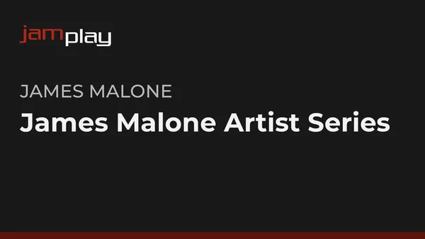 James Malone Artist Series (JamPlay)