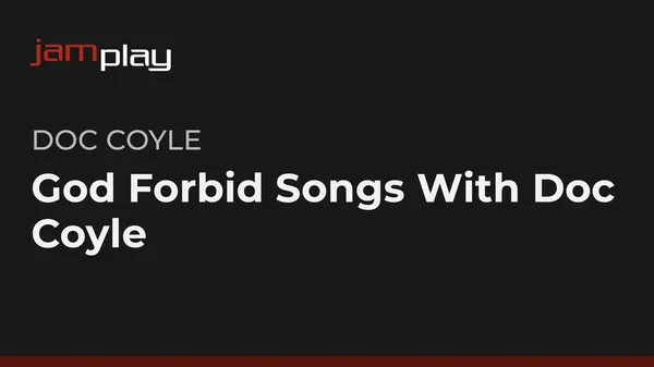 God Forbid Songs With Doc Coyle (JamPlay) (Streaming Only)