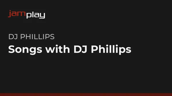 Songs with DJ Phillips (JamPlay) (Streaming Only)