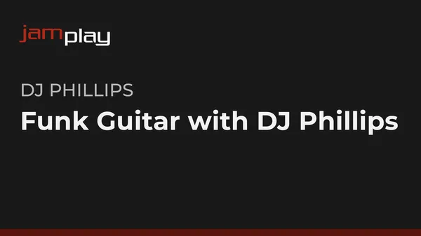 Funk Guitar with DJ Phillips (JamPlay)