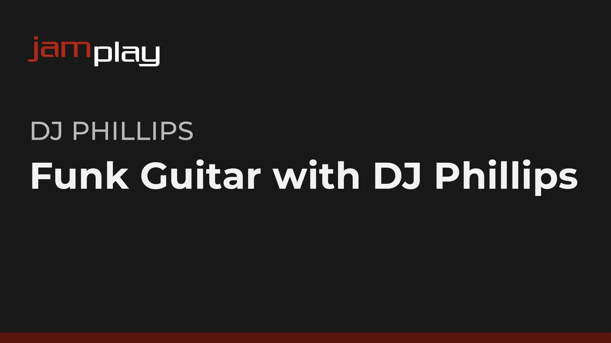 Funk Guitar with DJ Phillips (JamPlay)