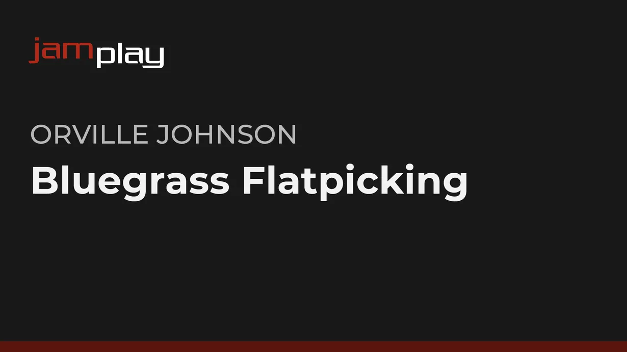 Bluegrass Flatpicking Guitar (JamPlay)