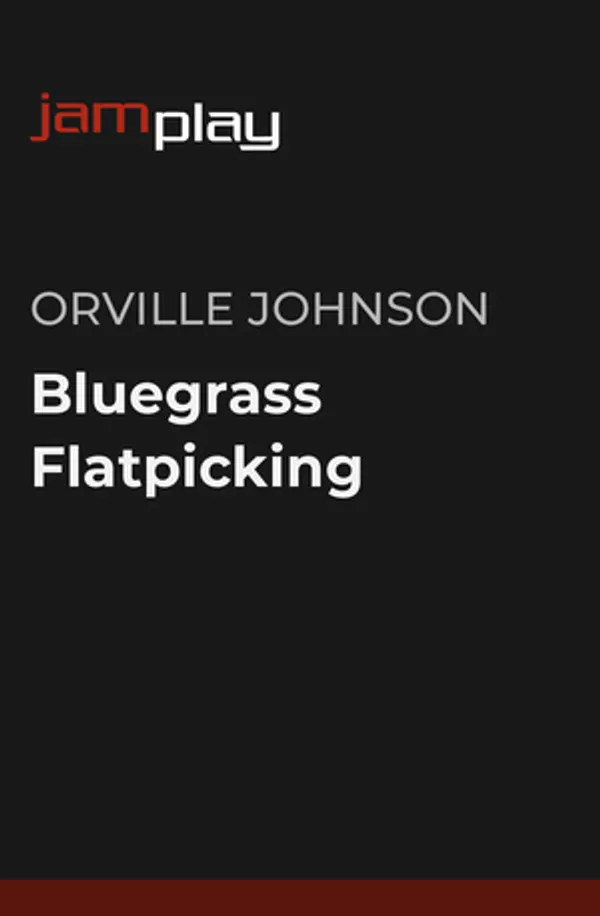 Bluegrass Flatpicking Guitar (JamPlay)