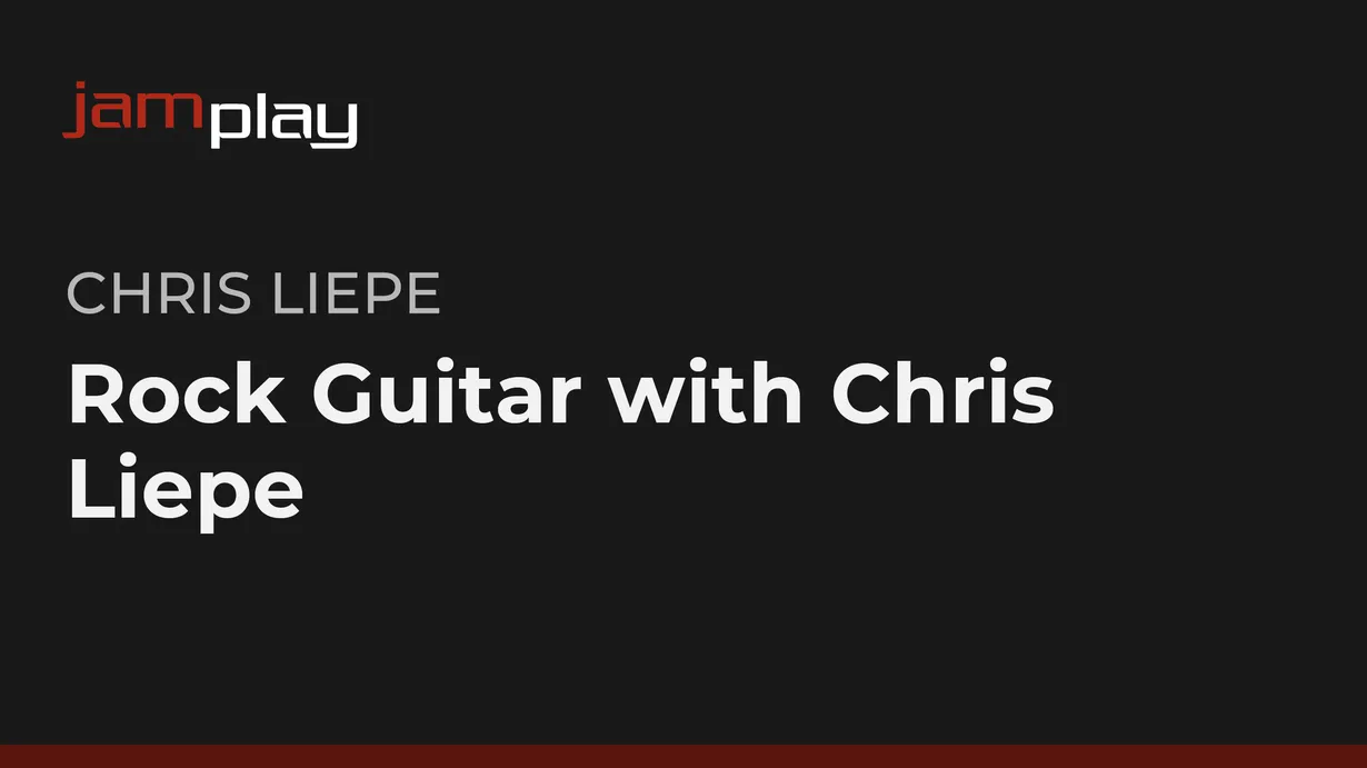 Rock Guitar with Chris Liepe (JamPlay)