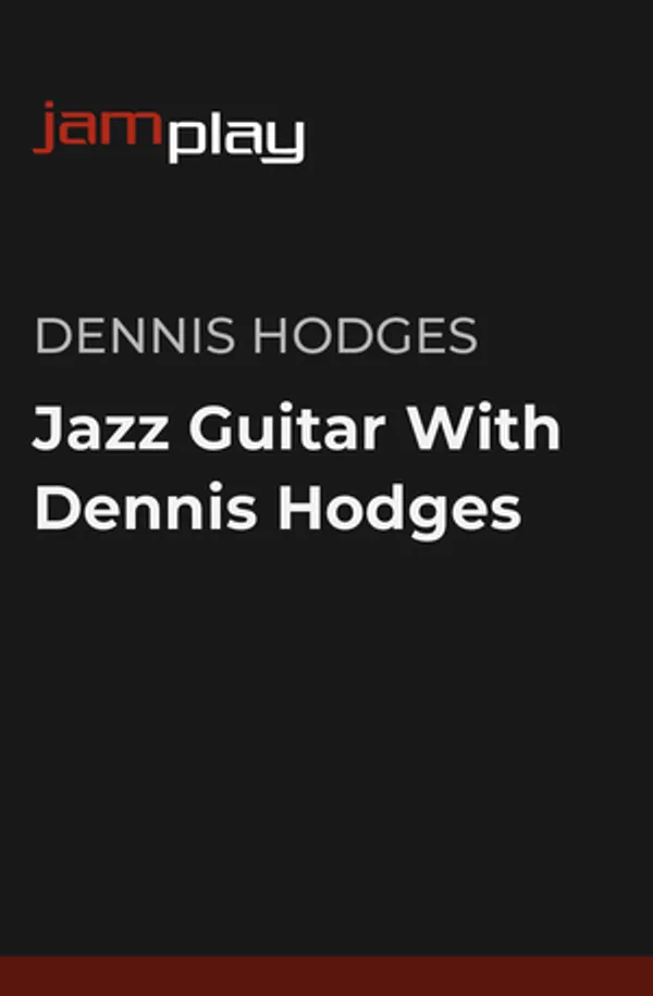 Jazz Guitar With Dennis Hodges (JamPlay)