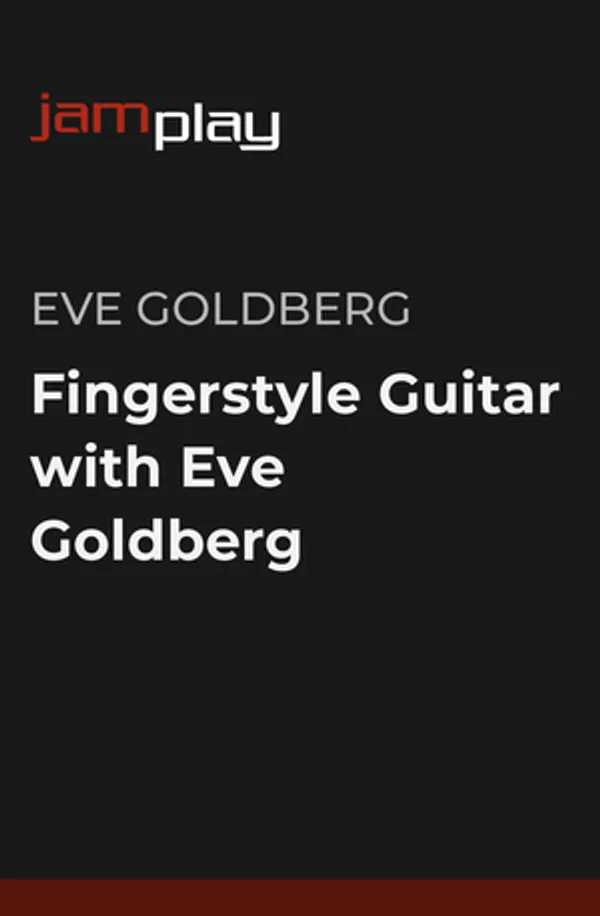 Fingerstyle Guitar with Eve Goldberg (JamPlay)