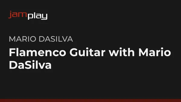 Flamenco Guitar with Mario DaSilva (JamPlay)