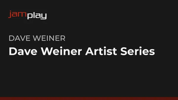 Dave Weiner Artist Series (JamPlay)