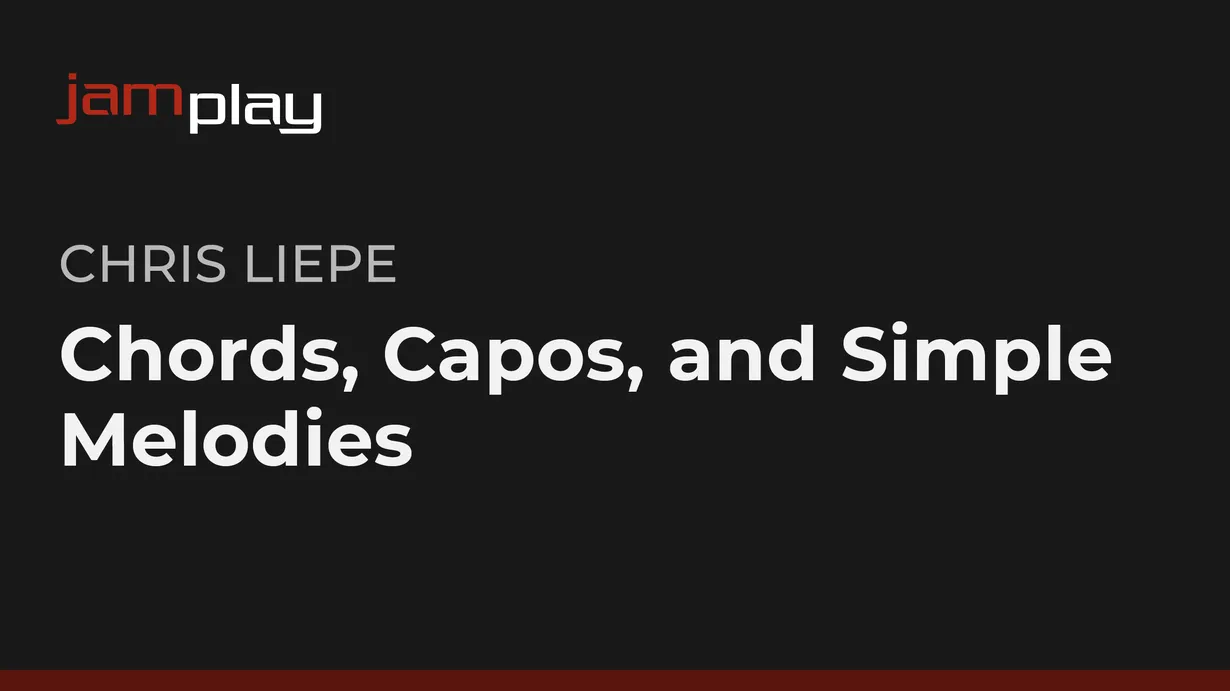 Chords, Capos, and Simple Melodies (JamPlay)