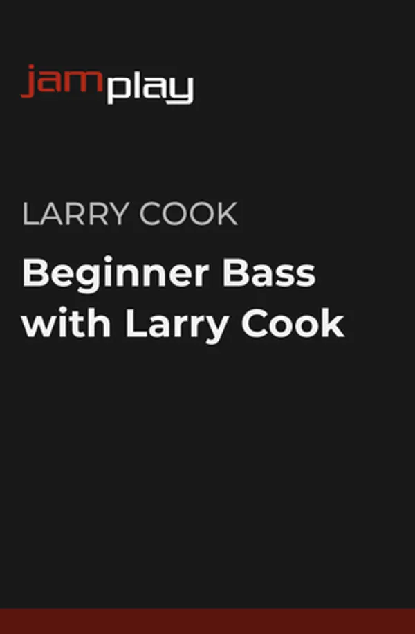 Beginner Bass with Larry Cook (JamPlay)