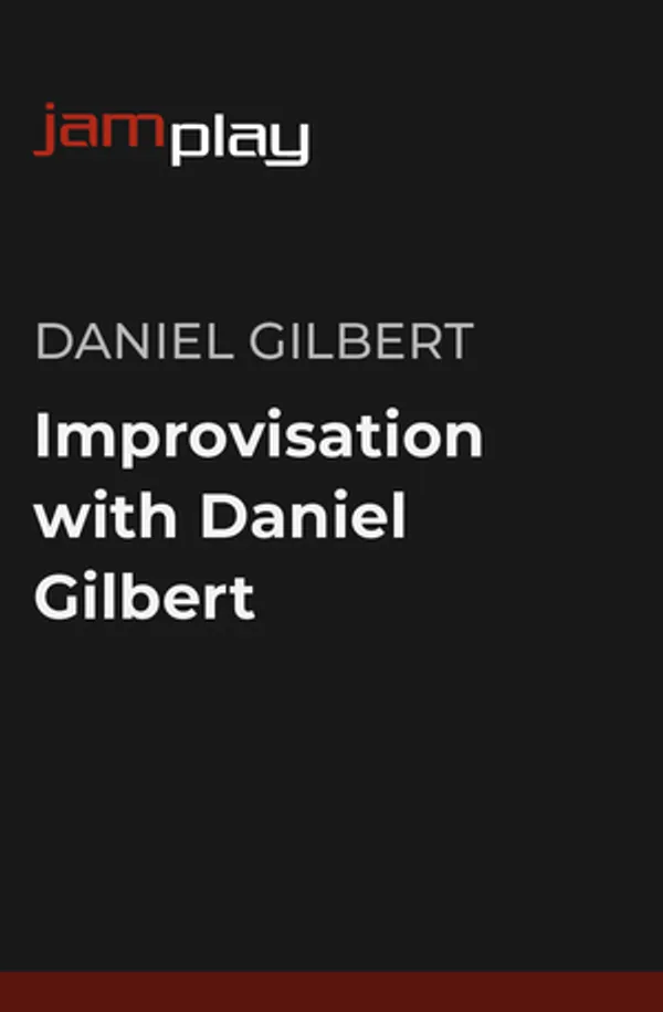 Improvisation with Daniel Gilbert