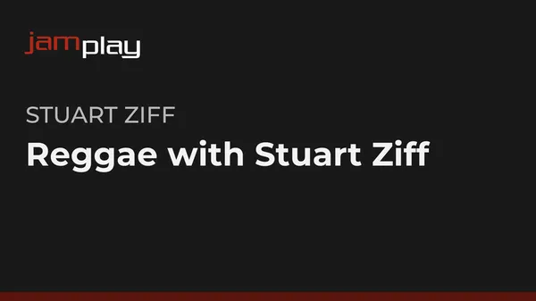 Reggae with Stuart Ziff  (JamPlay)