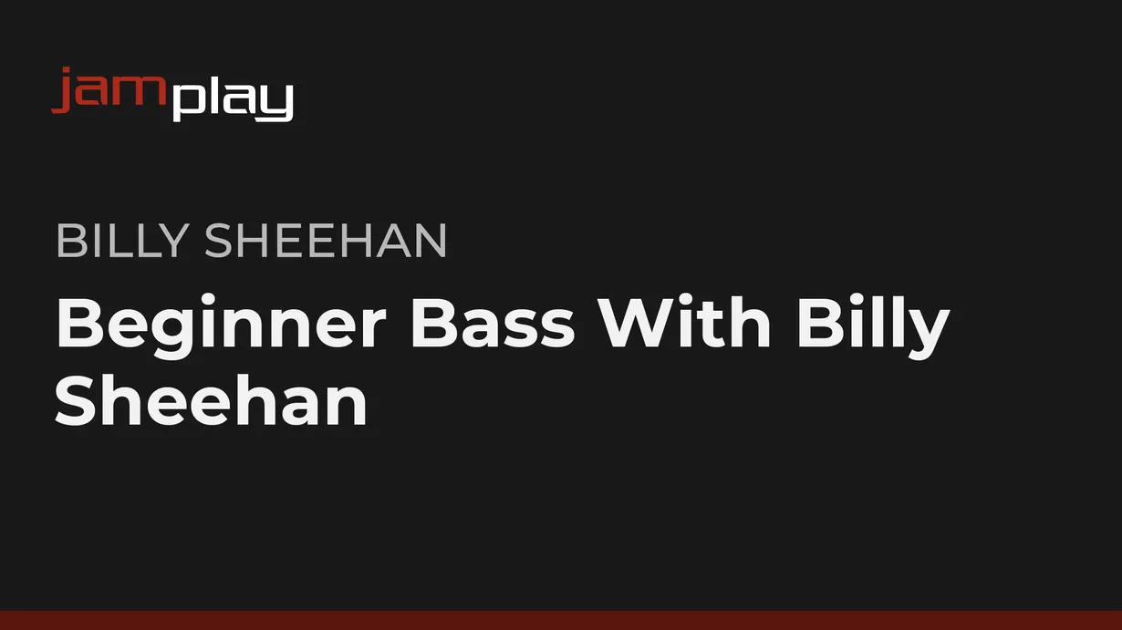 Beginner Bass With Billy Sheehan (JamPlay)