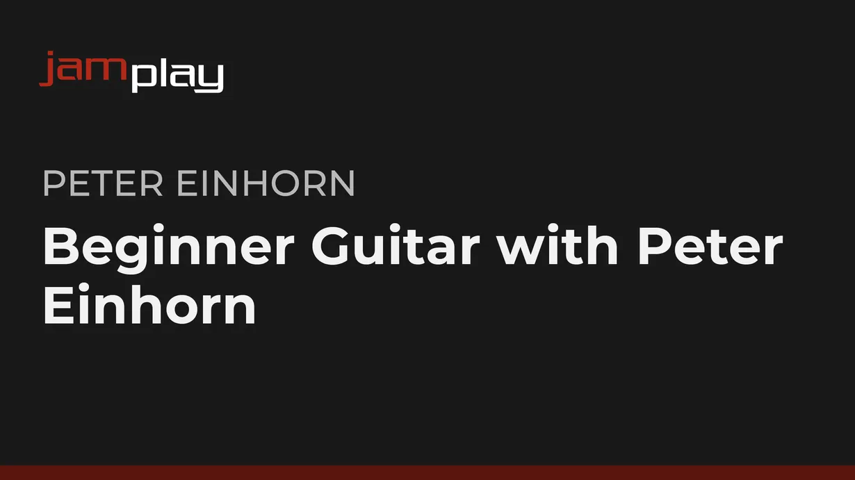 Beginner Guitar with Peter Einhorn (JamPlay)