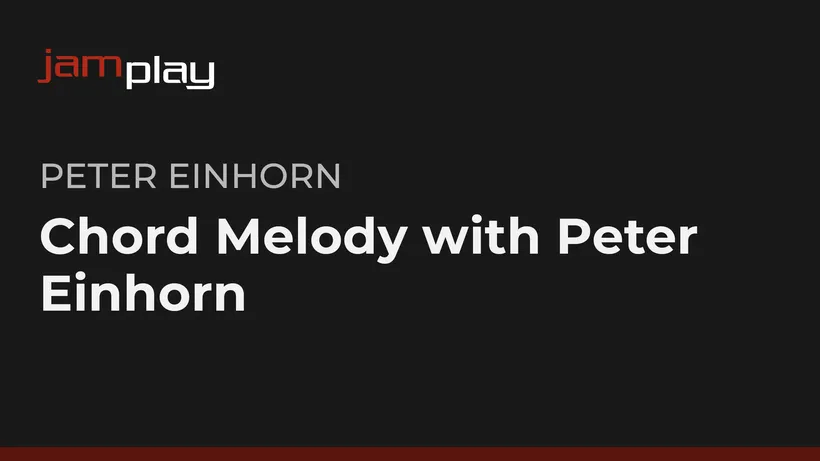 Chord Melody with Peter Einhorn